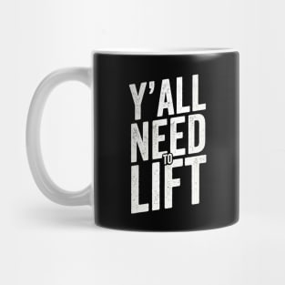 You All Need To Lift - Powerlifter Lifting humor Mug